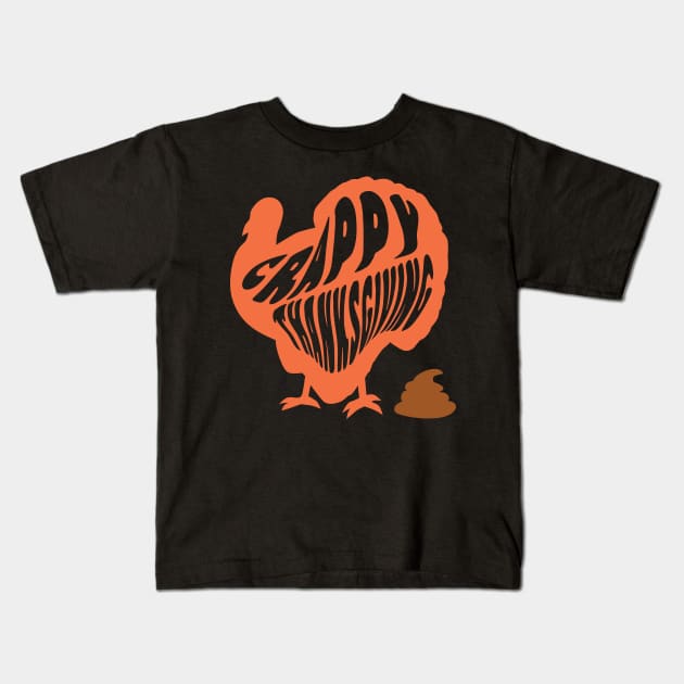 Thanksgiving Poop Thanksgiving Poopers Crappy Thanksgiving Kids T-Shirt by PodDesignShop